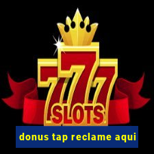 donus tap reclame aqui